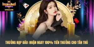 Thưởng Nạp Đầu: Nhận Ngay 100% Tiền Thưởng Cho Tân Thủ