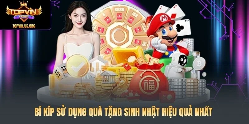 Bí kíp sử dụng quà tặng sinh nhật hiệu quả nhất
